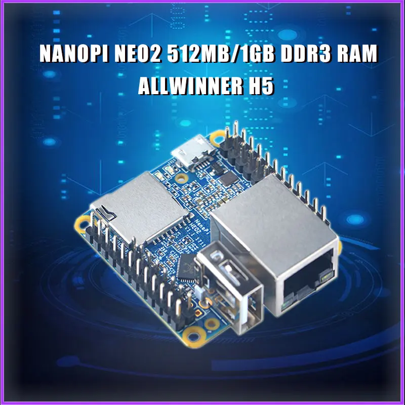 Nanopi NEO2 512 МБ/1 ГБ ОЗУ Allwinner H5 четырехъядерный 64-разрядный высокопроизводительный Cortex A53 Gigabit Ethernet Ubuntu, DietPi