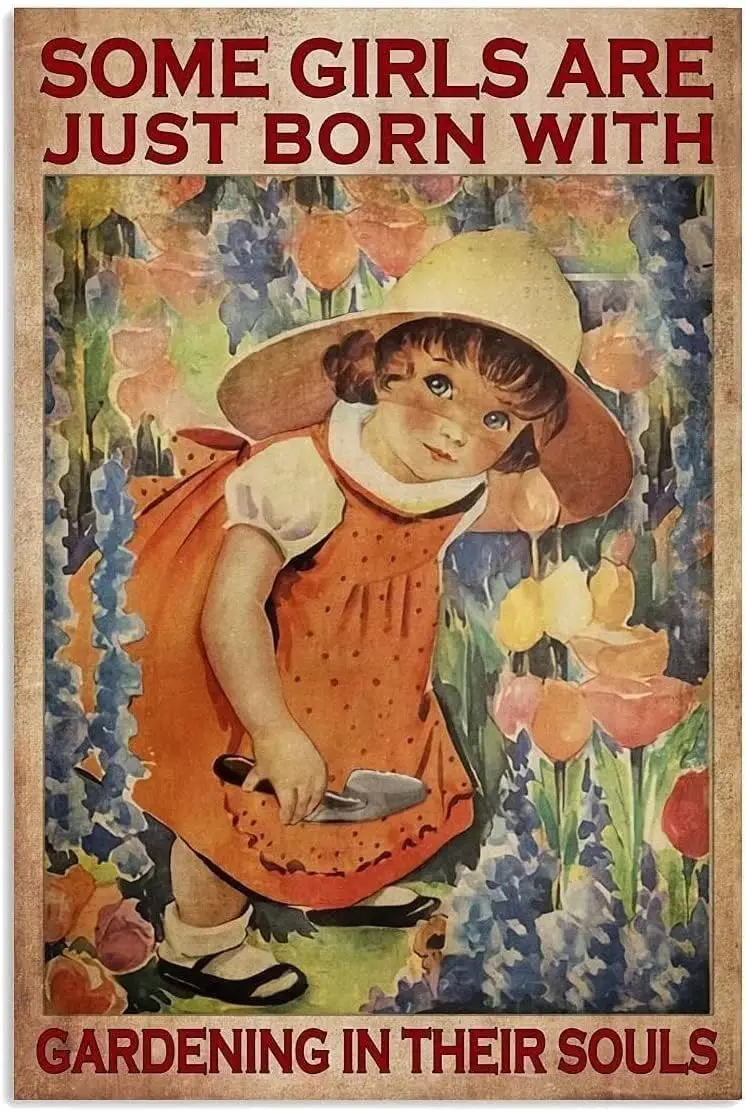 

Винтажный металлический оловянный плакат, постер для садоводства, некоторые девушки только что родились в их душах, домашний Настенный декор, знаки для сада и двора
