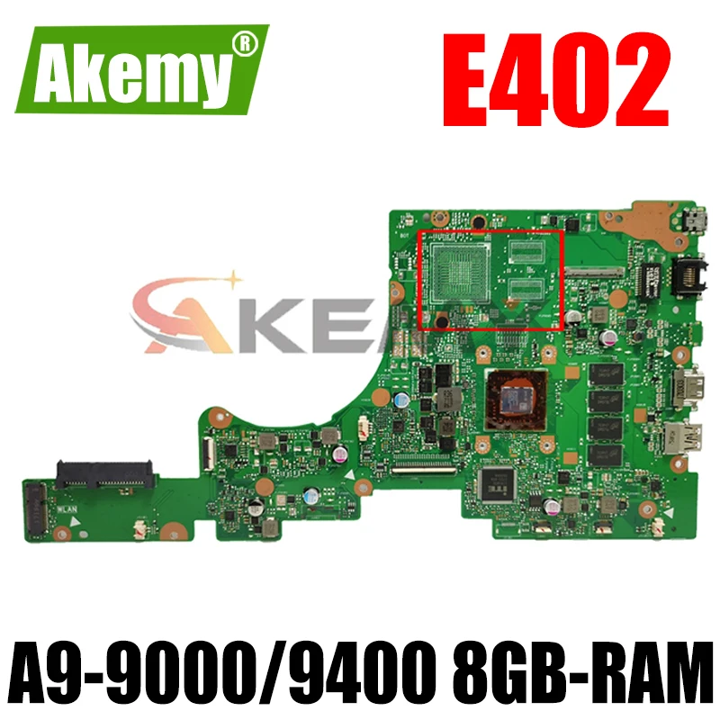 

Материнская плата для ноутбука Asus VivoBook E402 E402B E402BA E402BP с A9-9000/9400 AMD CPU 8GB-RAM 100% полностью протестирована