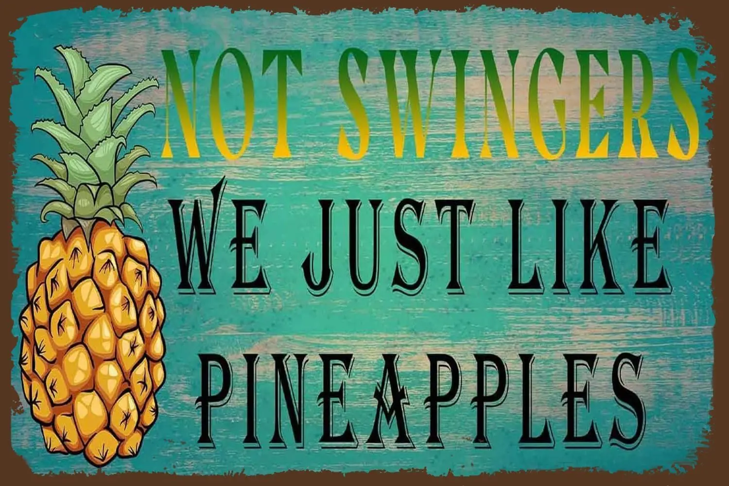 Винтажные металлические жестяные знаки не смелые ананасы дома подарки забавные