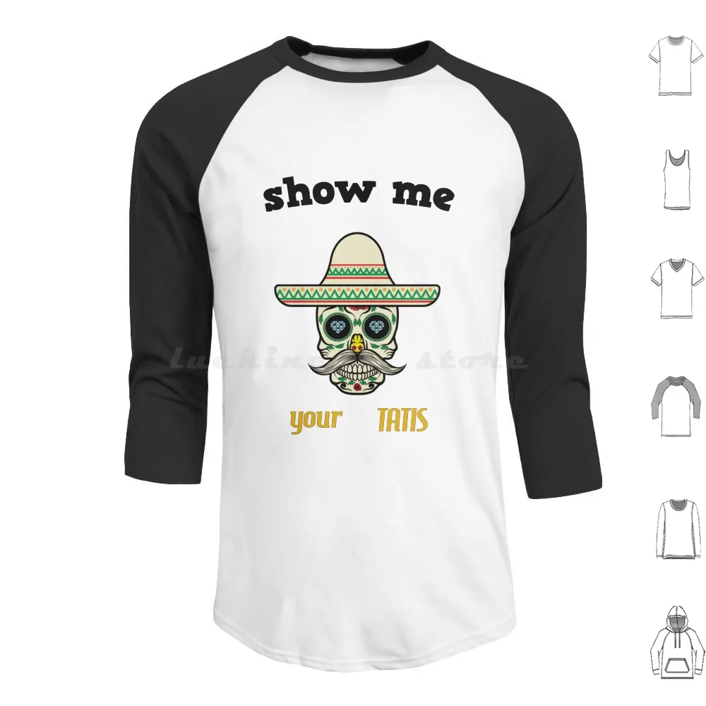 

Show Me Your Tatis .Halloween.Funny Hoodies Long Sleeve Baseball Fernando Tatis Jr Tatis Fernando Tatis Manny Machado
