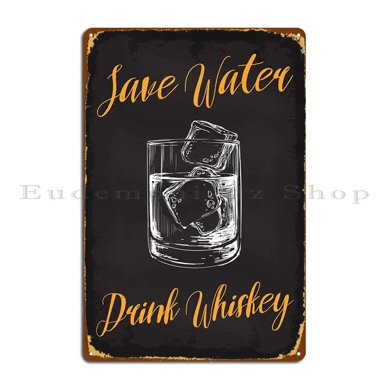 Сохраните воду, напишите виски, металлический знак, заржавей, дизайнерская Настенная роспись, оловянный знак, плакат