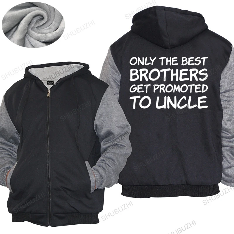 

Mens winter cotton warm coat loose tops Only The Best Brothers Get Promoted To Uncle New unisex hoodie casual zipper