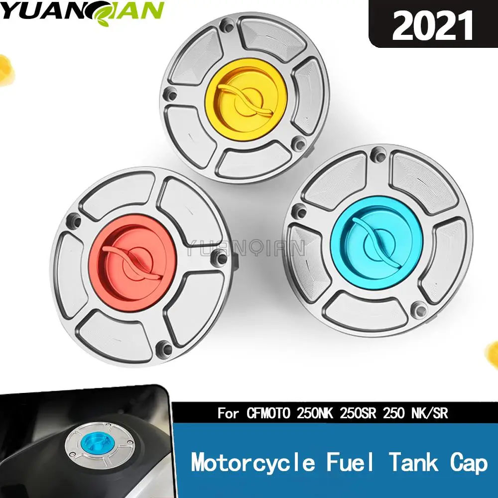 

Для CFMOTO 250NK 250SR CF MOTO 250 NK/SR модифицированные Аксессуары 250 SR новая крышка топливного бака мотоцикла масляная Крышка алюминиевый Бесключевой