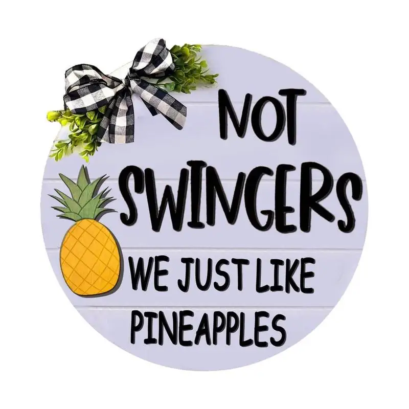 

Pineapple Welcome Wreath Sign For Front Door Not Swingers We Just Like Pineapple Outdoor Sign Decor Welcome Door Sign For