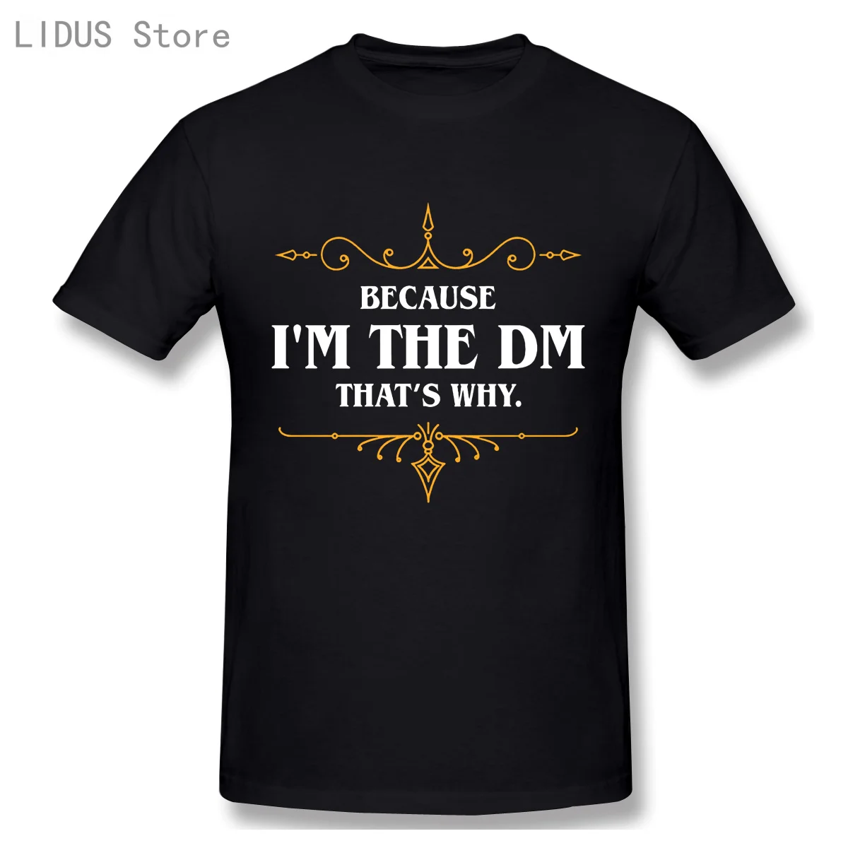 

2021 Fashion Line Is A Hot Seller Because I'm The DM That's Why RPG Game Master Fun Adult T-shirt Men Women T Shirt Tee Tops