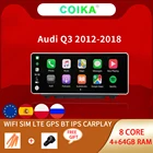 Автомобильная Мультимедийная система, 8-ядерный процессор, Android 10, для Audi Q3, Google, Wi-Fi, 4G, SIM, 4 + 64 ГБ, ОЗУ, BT, IPS, сенсорный экран, GPS навигатор, Carplay