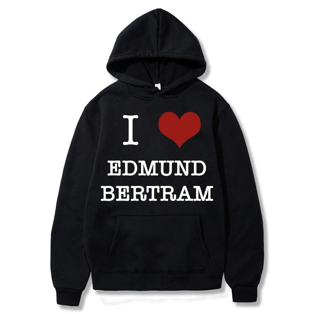 

I Love Edmund Bertram Printed Hoodie Men Women Funny Hoodies Men's Sweatshirt Male Casual Sweatshirts Man Oversized Streetwear
