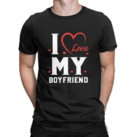 funny valentines day gift i love my boyfriend t shirt for men o neck cotton t shirts love couple short sleeve tees 4xl 5xl tops