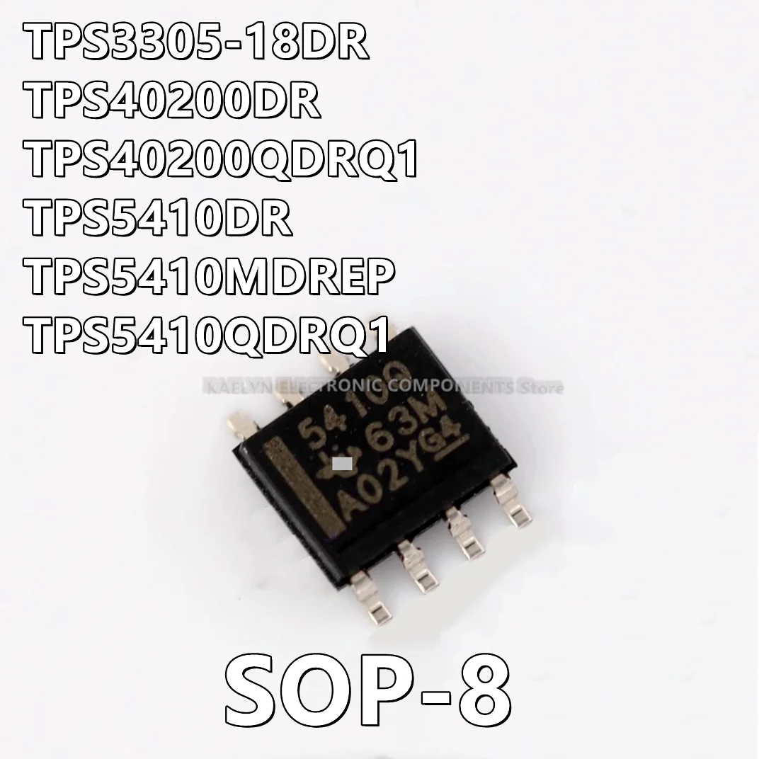 

10Pcs/lot TPS3305-18DR 30518 TPS40200DR TPS40200 TPS40200QDRQ1 40200Q TPS5410DR TPS5410 TPS5410MDREP 5410EP TPS5410QDRQ1 5410Q
