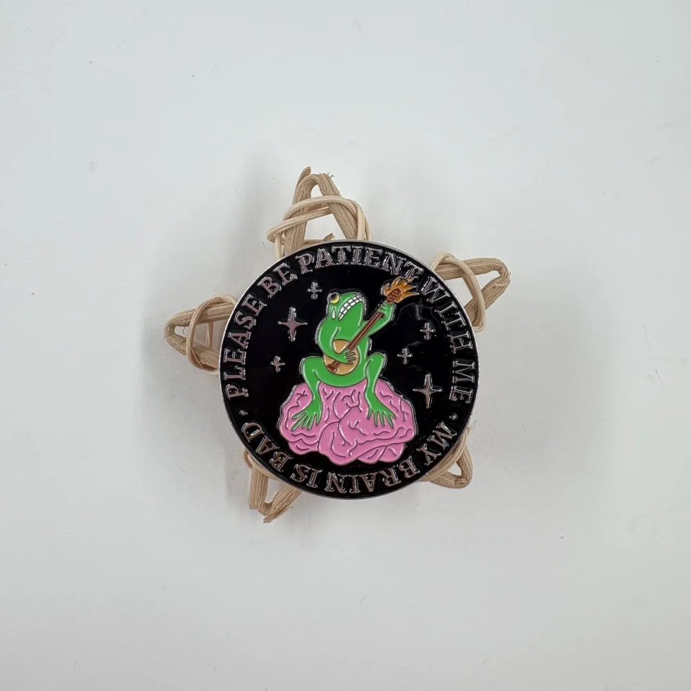 Пожалуйста будьте терпели со мной мой мозг плохой металлическая брошь милая