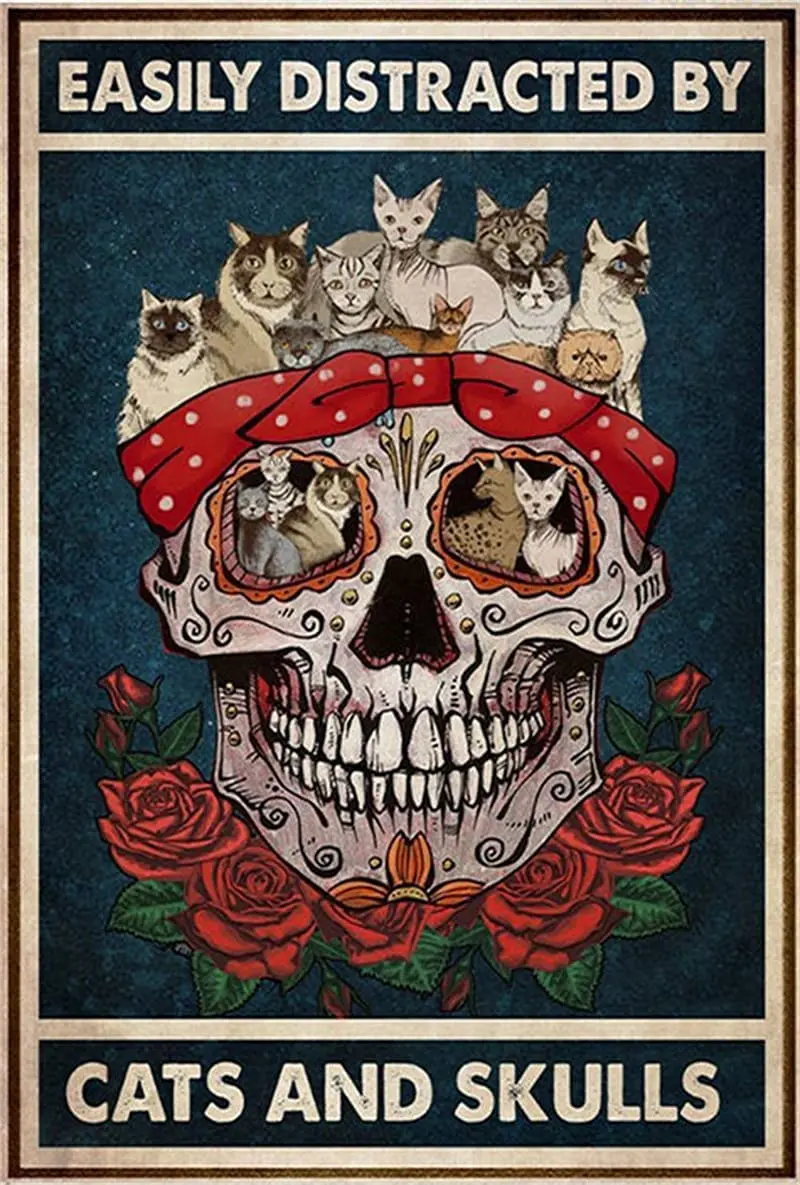 

Tin Sign Cats and Sugar Skull Metal Poster,Easily Distracted by Cats and Skulls,Living Room Garden Bedroom Office Hotel Cafe Bar