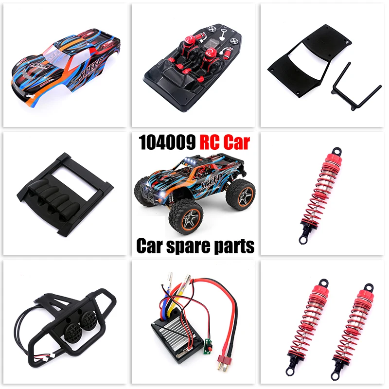 

WLtoys 104009 RC Car spare parts 104009-1972 104009-1965 104009-2030 104009-1966 Car shell 104009-1967 104009-1963 104009-1962