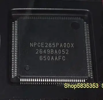 

10pcs New NPCE285PA0DX NPCE285PAODX QFP-128 Notebook chip