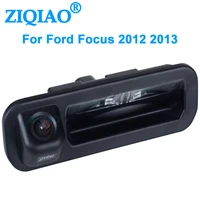 ziqiao for ford focus 2 3 hatchback sedan 2012 2013 sw 2015 dedicated trunk handle hd rear view camera hs067