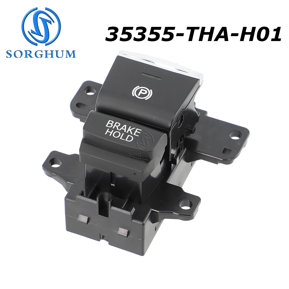 

SORGHUM 35355-THA-H01 Electric Handbrake Parking Brake Control Switch Button For Honda Avancier UR-V 2017-2021 35355THAH01