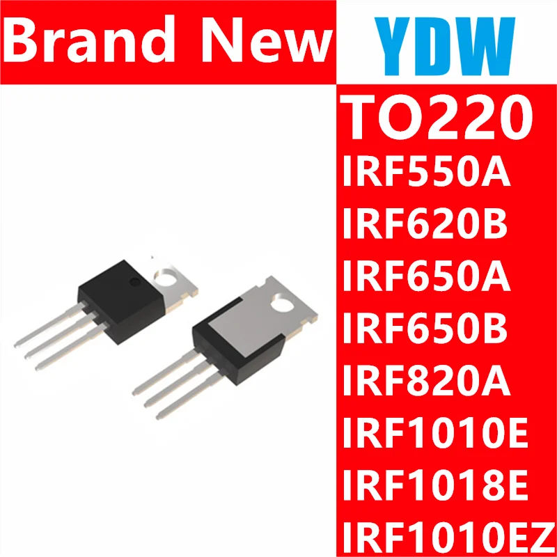 5 шт. IRF550A IRF620B IRF650A IRF650B IRF820A IRF1010E IRF1010EZ IRF1018E APBF EPBF TO220