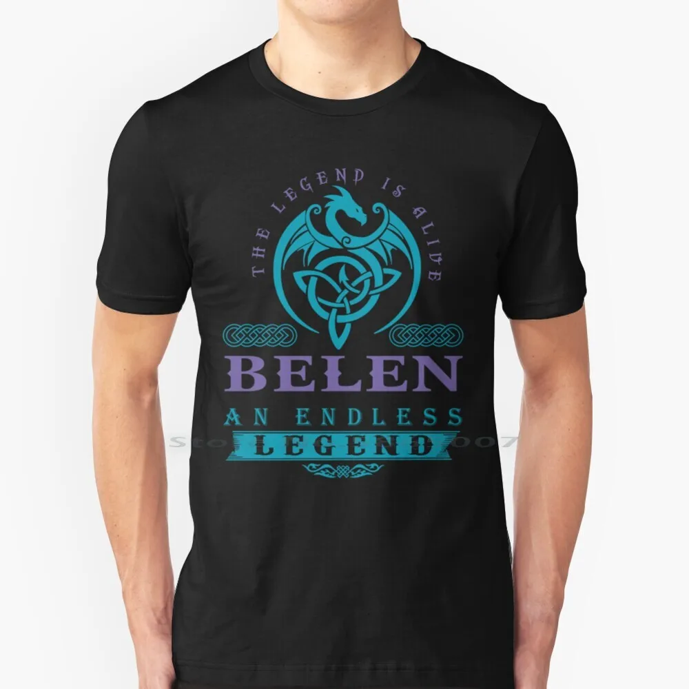 

Legend T Shirt-Legend Shirt-Legend Tee-Belen An Endless Legend T Shirt 100% Cotton Belen Name About Belen Belen An Endless