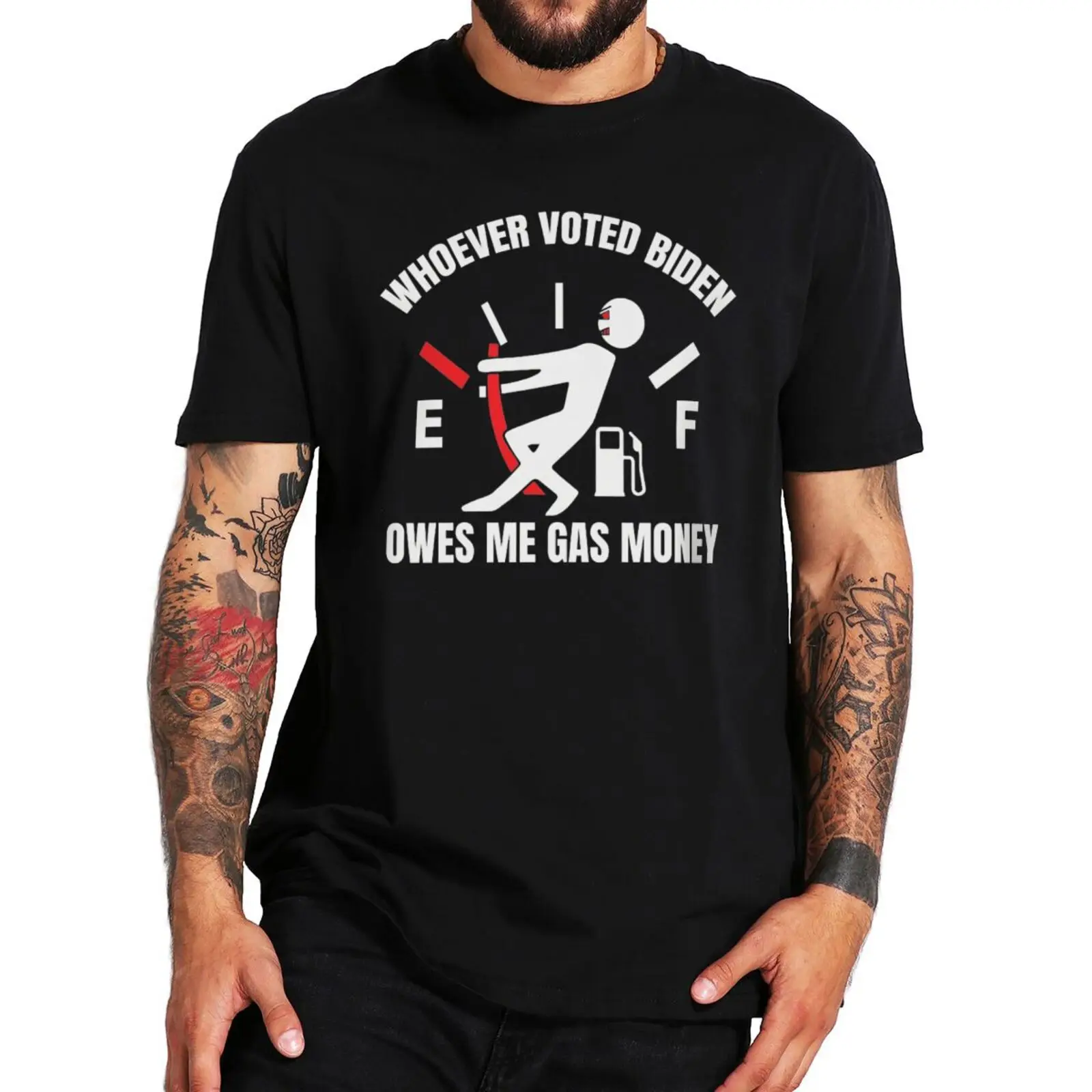 

Whoever Voted Biden Owes Me Gas Money T-Shirt Anti Biden Funny Memes Tee Top Premium 100% Cotton Soft Men's T Shirt EU Size
