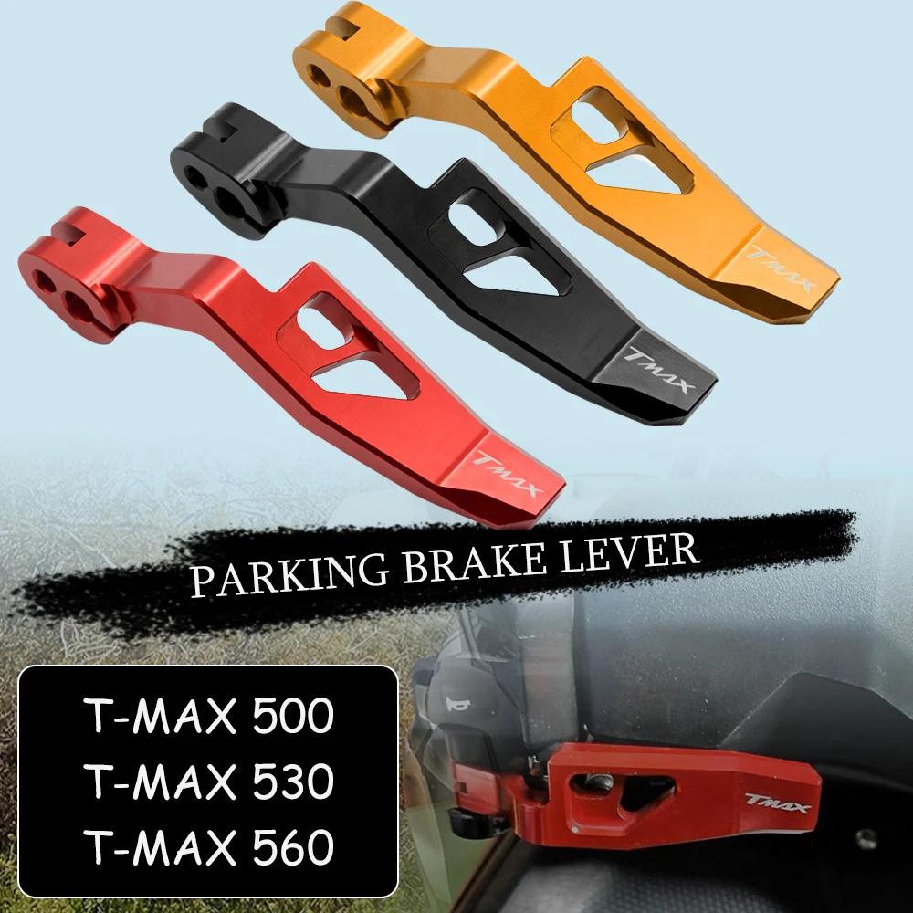 

TMAX 560 530 500 Motorcycle Parking Hand Brake Lever For YAMAHA T-MAX500 XP500 T-MAX530 XP530 TMAX530 TMAX 560 SX/DX/MAX TECH