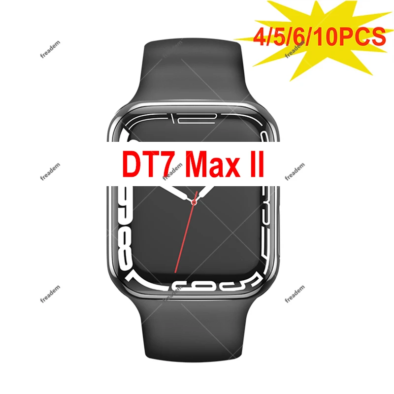 

4 5 6 10PCS DT7 MAX II Smart Watch