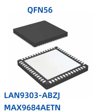 10 шт./партия LAN9303 LAN9303I LAN9303-ABZJ MAX9684AETN MAX9684A MAX9684 QFN56