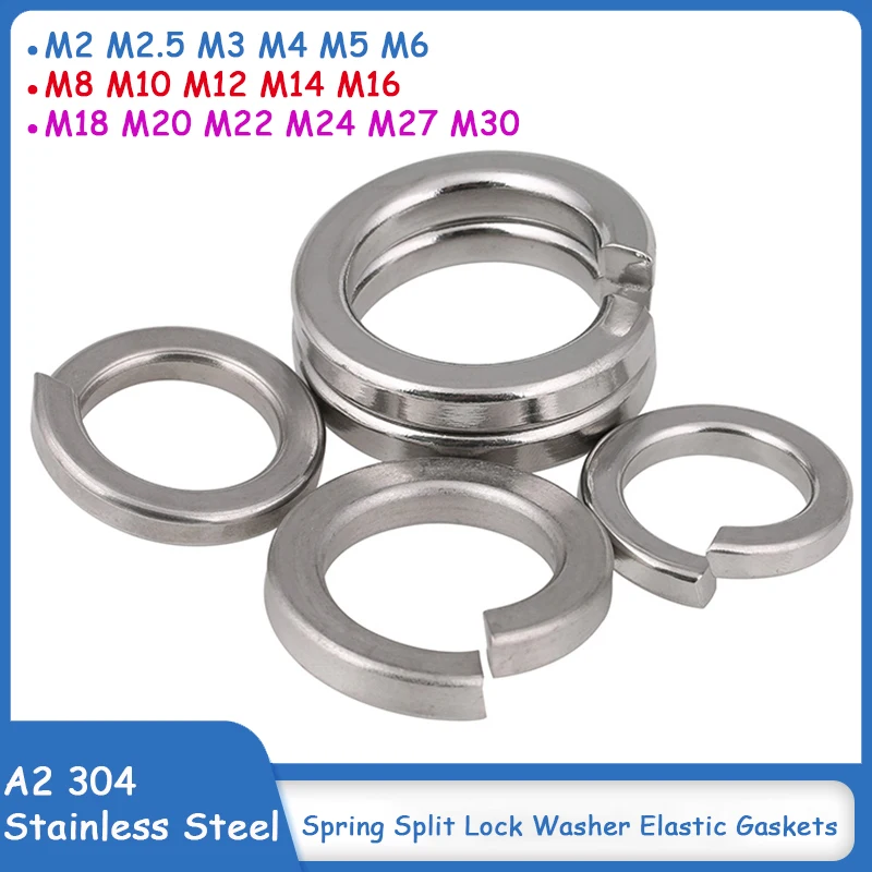 

304(A2) Stainless Steel Spring Split Lock Washer Elastic Gaskets M2 M2.5 M3 M4 M5 M6 M8 M10 M12 M14 M16 M18 M20 M22 M24 M27 M30