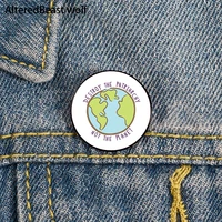 destroy the patriarchy not the planet pin custom funny brooches shirt lapel bag cute badge enamel pins for lover girl friends