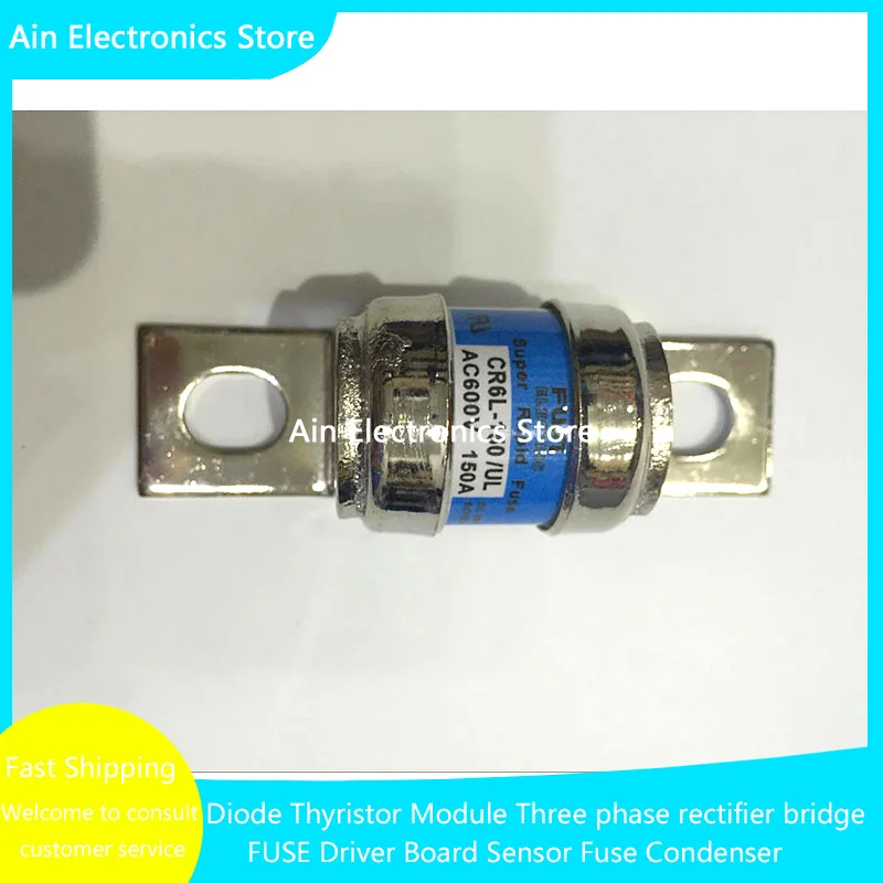 CR6L-100/UL CR6L-150G CR6L-200S/UL CR6L-300/UL CR6L-150/UL CR6L-200/UL CR6L-50/UL CR6L-300S/UL CR6L-350 NEW FUSE
