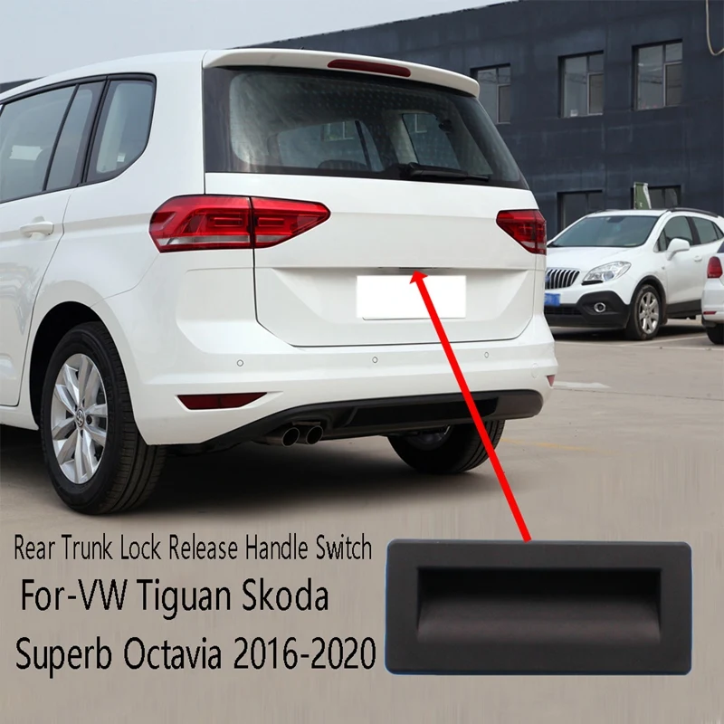 

Rear Trunk Lock Release Handle Switch Tailgate Trim Handle Cover 3VD827566 for-Tiguan Skoda Superb Octavia 2016-2020