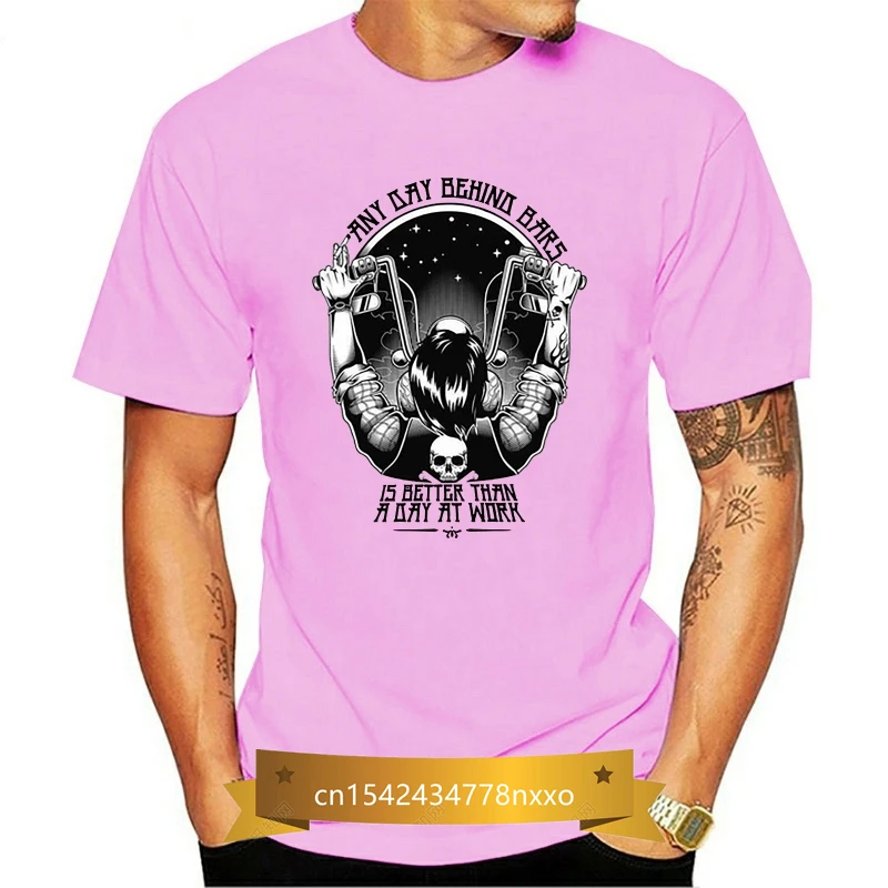

Any Days Behind Bars Is Better Than A Day At Work Motorcycle Unisex T Shirt Custom Made Tee Shirt