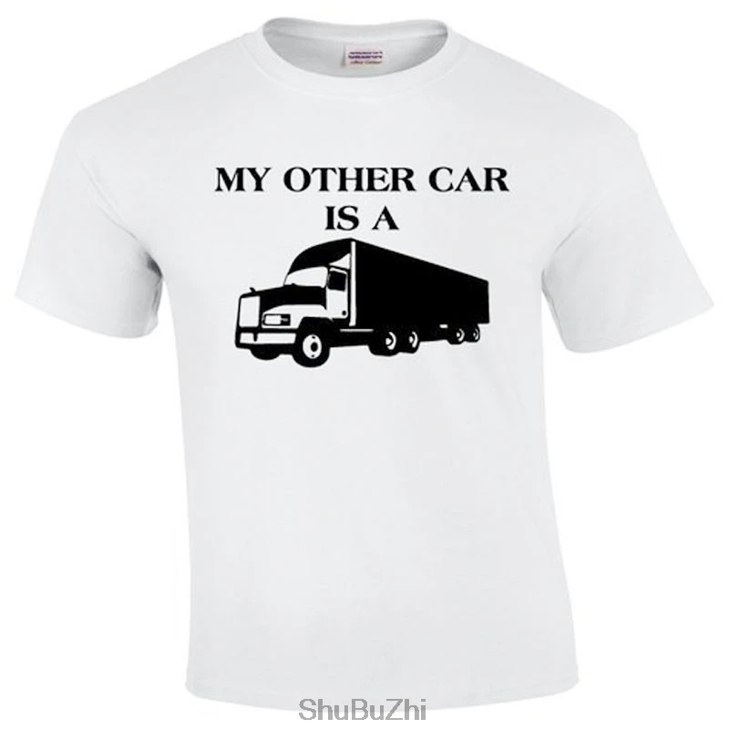 

My Other Car Is A | Trucker T-shirt | Truck Driver T-shirts | Trucker Tee-shirt Funny | Trucker Tee Shirts | Truckers Clothing