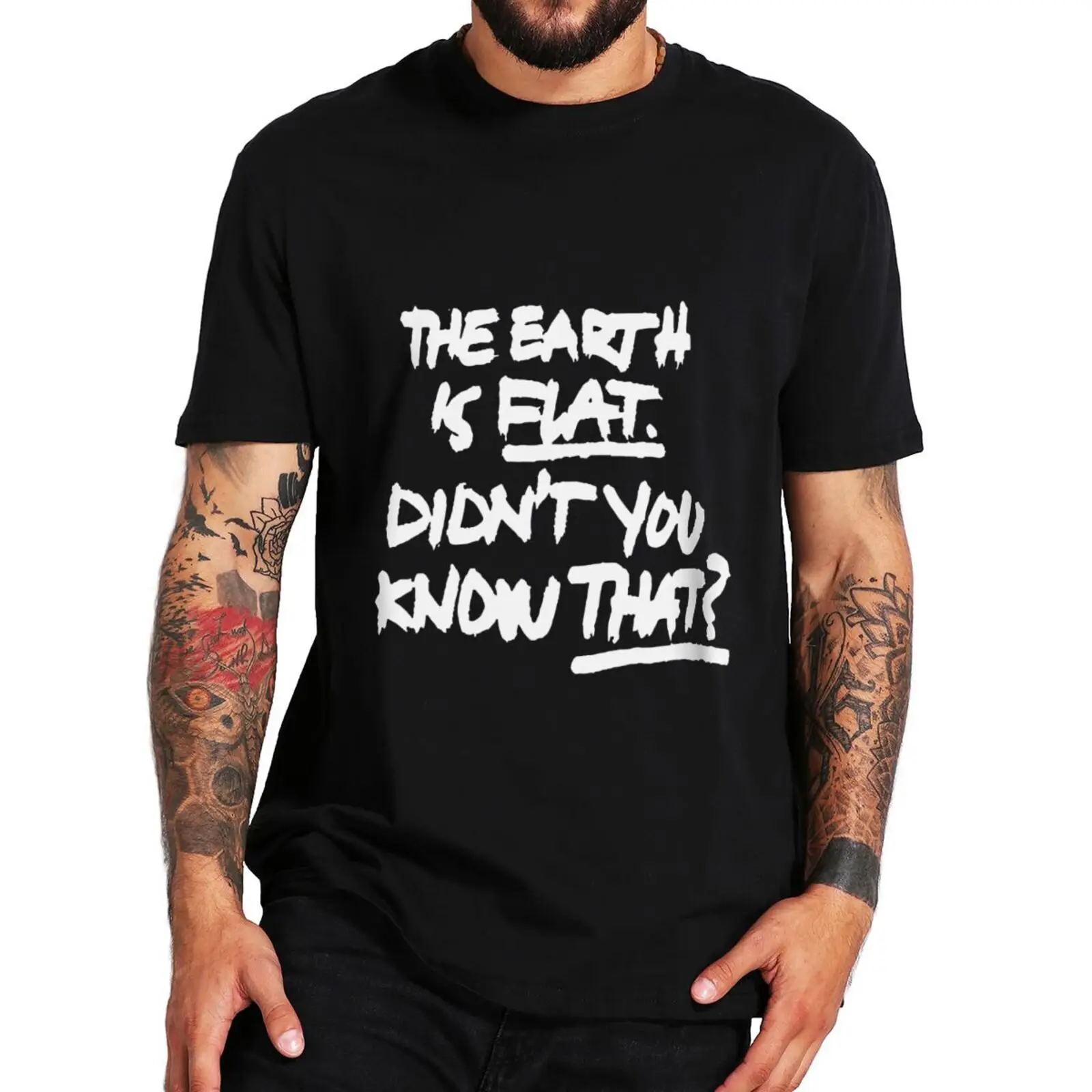 

The Earth Is Flat Didn't You Know That T Shirt Pop Music Meme Y2k Short Sleeve 100% Cotton Unisex Casual Soft T-shirt EU Size