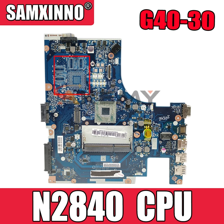 

Материнская плата для ноутбука ACLU9 ACLU0 NM-A311 для LENOVO Ideapad G40-30 14-дюймовая материнская плата 5B20G91649 Core N2840 SR1YJ