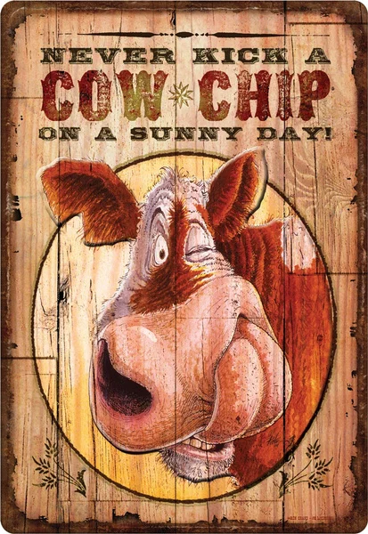 

vintage river's edge never kick a cow chip on a sunny day embossed tin sign 20cm*30cm farmhouse decor outdoor decor