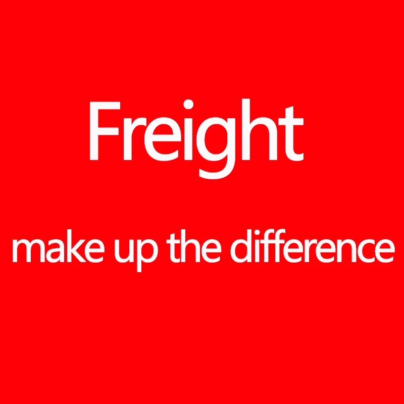 Product Price Difference/Shipping Freight To Make Up The Difference
