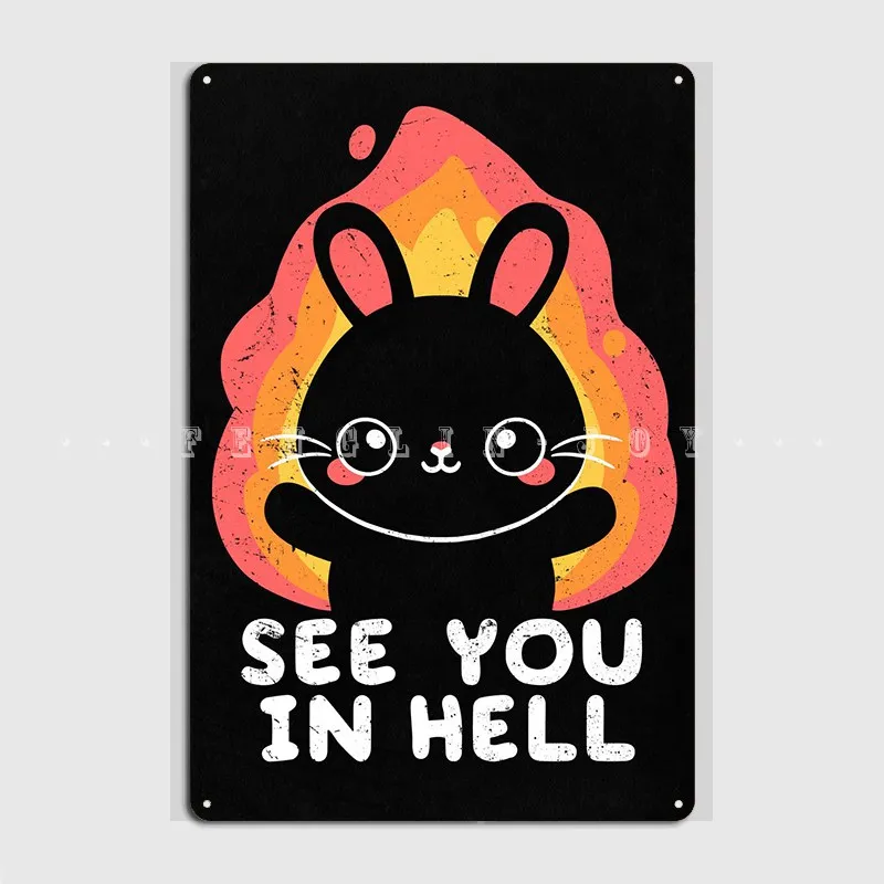 Bunny See You In Hell Metal Plaque Poster Cinema Garage Custom Wall Plaque Pub Garage Tin Sign Poster