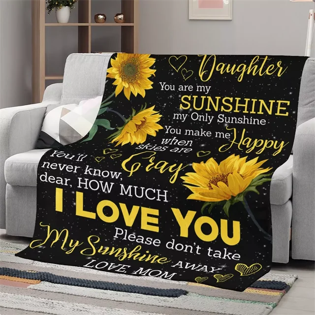 

Sunflower Blanket To My Beautiful Daughter You Are My Sunshine That I Love You From Mom Fleece Sofa Nap Blanket Soft Lightweight