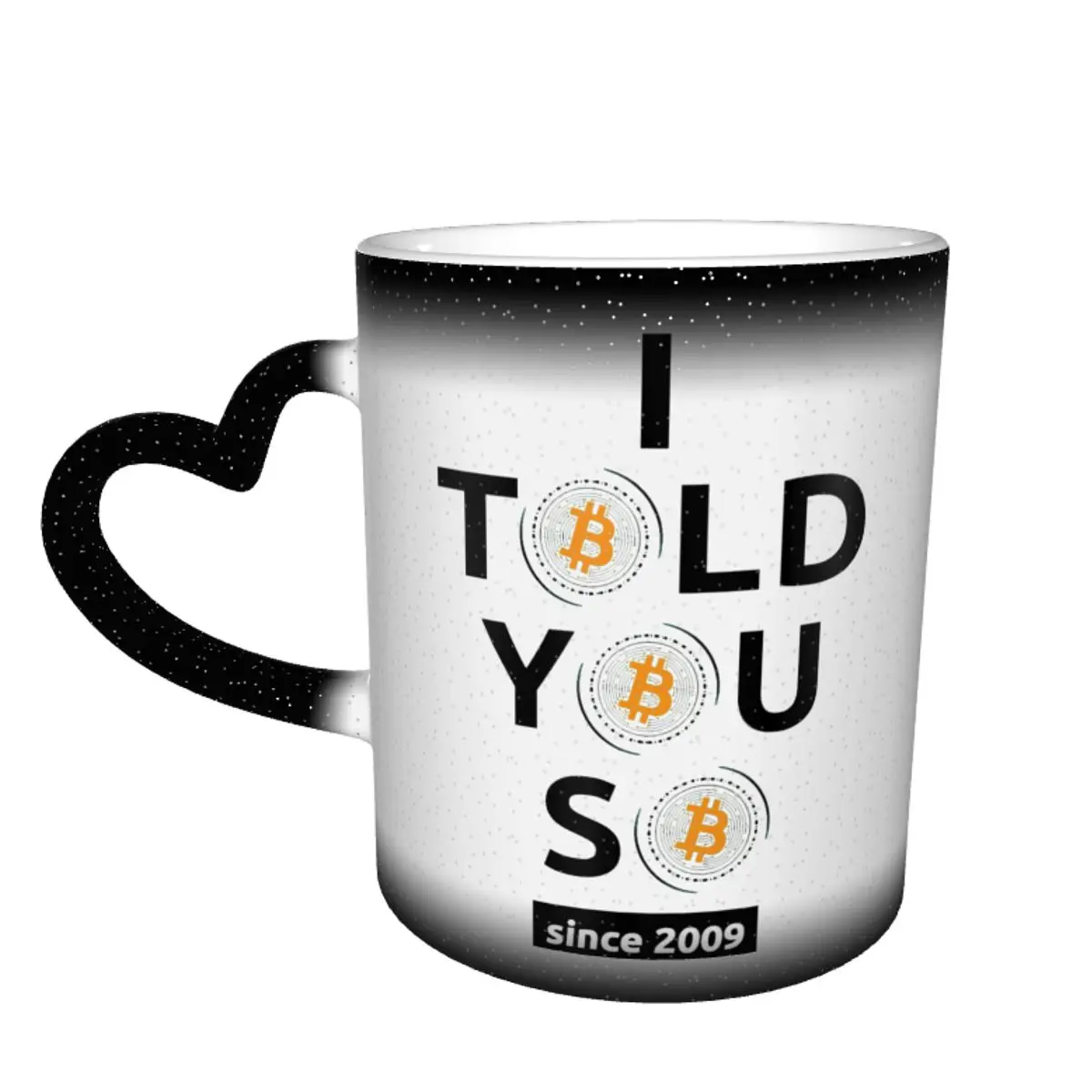 

Bitcoin Told You So Since 2009 Crypto Wallethkg (6) Color Changing Mug in the Sky Heat-sensitive Cup Multi-function cups
