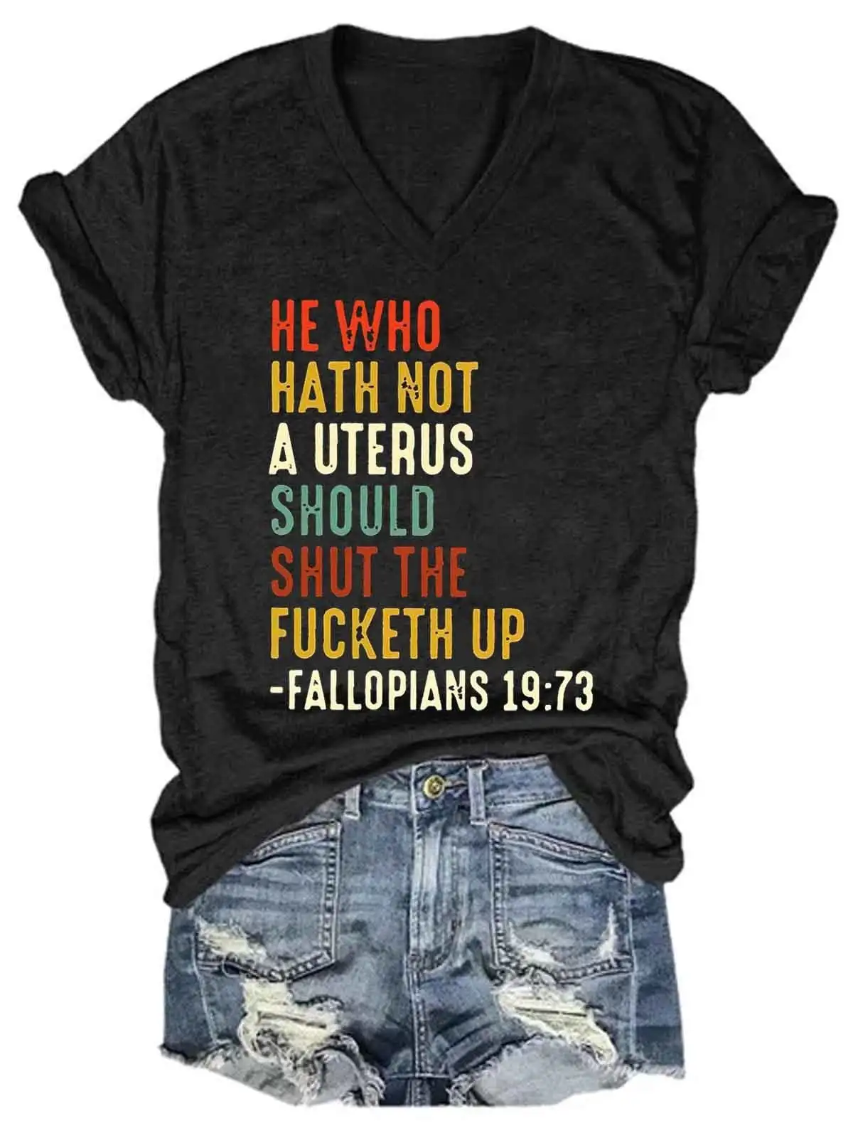 Women's He Who Hath Not A Uterus Should Shut The Fucketh Up Funny V-Neck Tee