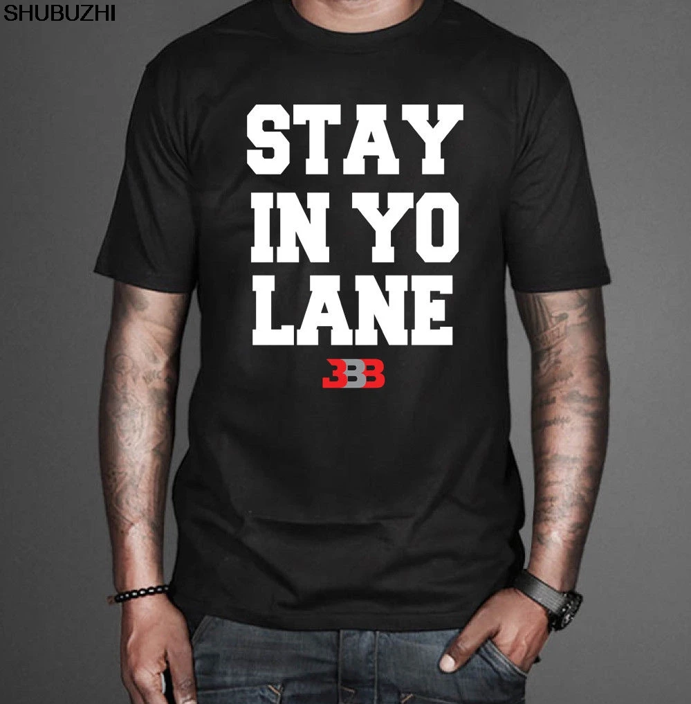 

New 1BBB 1BIG BALLER BRAND Stay In Yo Lane T-Shirt Unisex Casual Tee