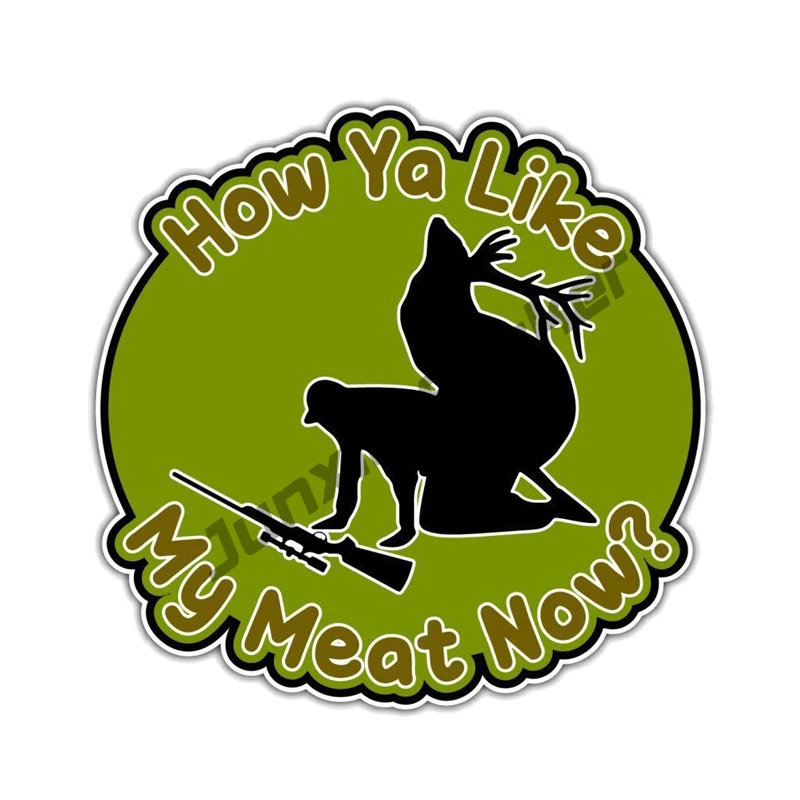 

Creative Car Stickers HOW YA LIKE MY MEAT NOW Creative Decals for Bumper Window Stickers Waterproof Car Accessories KK15cm