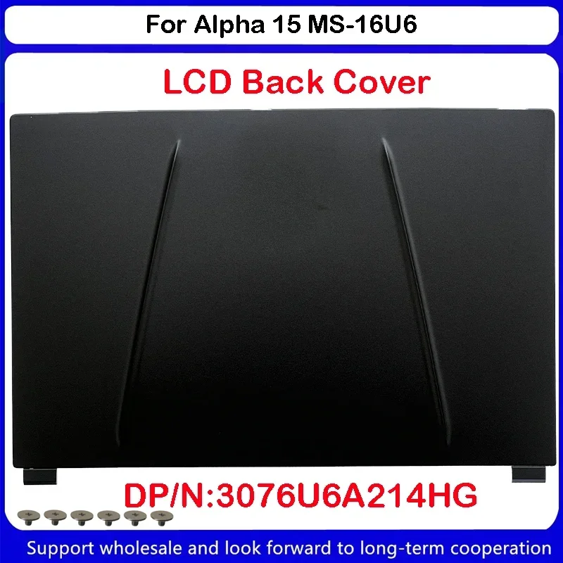 Новинка для задней крышки ЖК-дисплея MSI Alpha 15 MS-16U 6