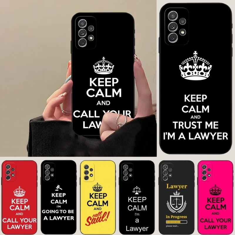 

Keep Calm And Call Your Lawyer Phone Case Funda For Samsung S22 S21 S30 S20 S9 S10 S8 S7 S6 Pro Plus Edge Ultra Fe Silicone Soft