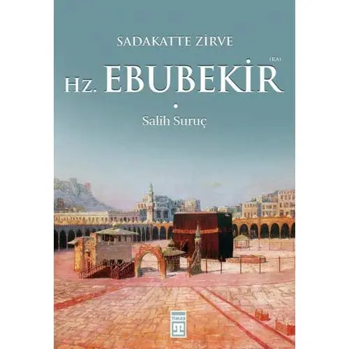

Sadakatte Peak Hz. Ebubekir