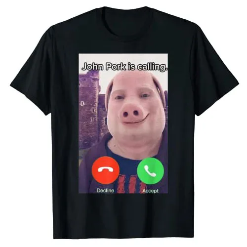 

John Pork Is Calling Funny Answer Call Phone T-Shirt Humor Pig Meme Design Graphic Tee Tops Cute Animal Lovers Outfits Gift Idea