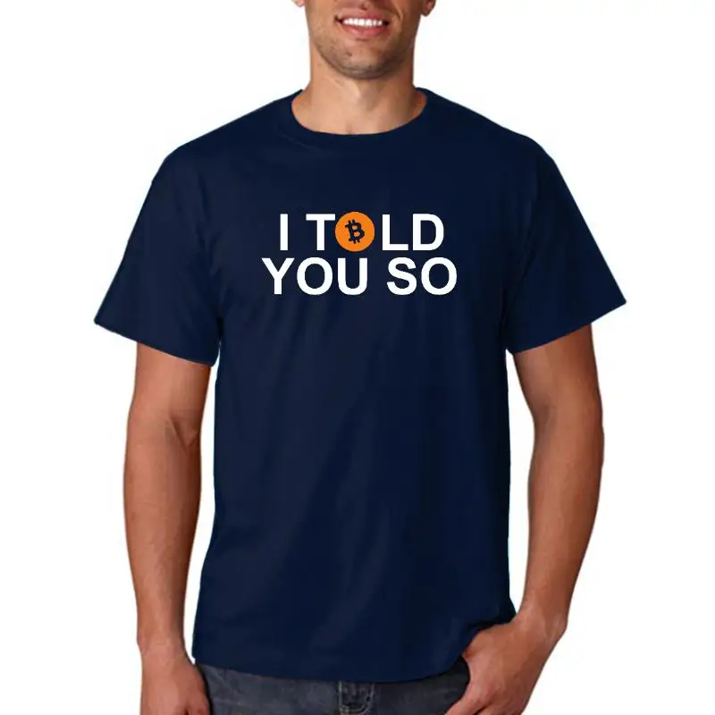 

Bitcoin I told you so fun T Shirt HODL to the moon BTC T-shirt S-XXL