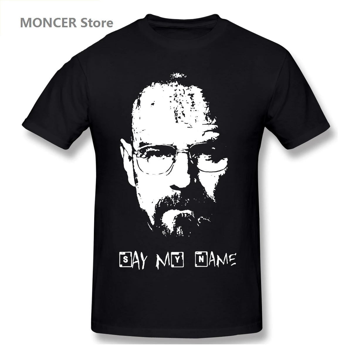 

Say My Name Breaking Bad Walter White T Shirt Men/WoMen T-shirt Short Sleeve Graphics Tshirt Brands Tee Tops