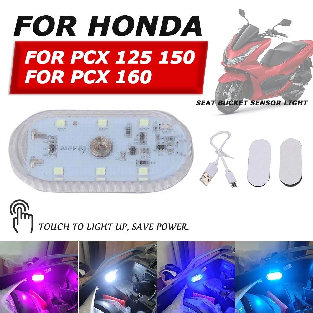 

For HONDA PCX150 PCX125 PCX160 PCX 125 150 160 PCX Motorcycle Accessories Seat Bucket Touch Sensor Night Light USB Charge LED