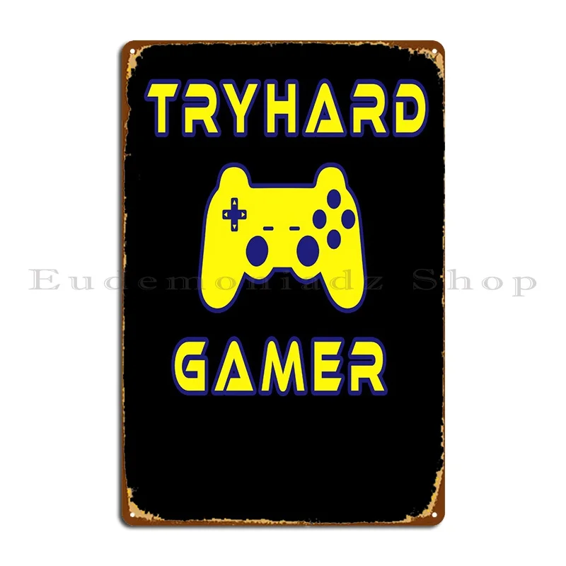 

Tryhard Gamer с металлическим знаком, бар, персонаж, создание пещеры, фотопластины, жестяной знак, постер